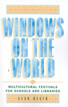 Windows on The World: Multicultural Festivals for Schools and Libraries